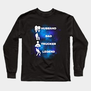 Funny gift for husband, father, driver or legends. Long Sleeve T-Shirt